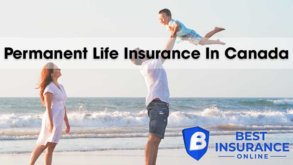 Permanent Life Insurance in Canada