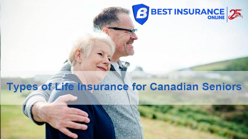 Types of Life Insurance for Canadian Seniors 1 2