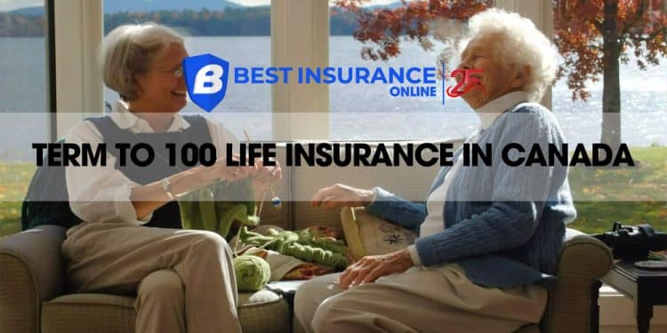 Term to 100 Life Insurance: Benefits, Costs, and Insights 2 term to 100 life insurance in canada